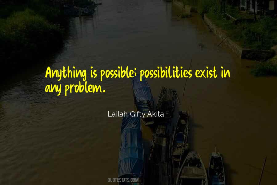 Quotes About Anything Is Possible #1095382
