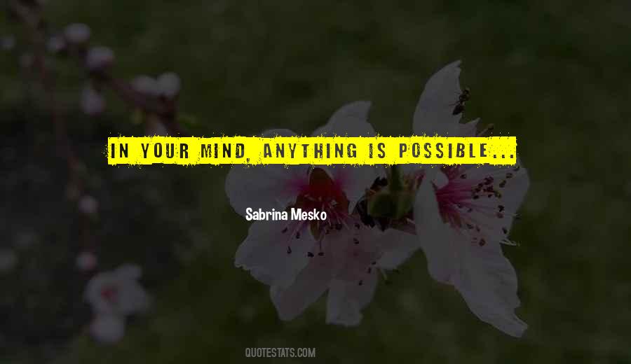 Quotes About Anything Is Possible #1153188