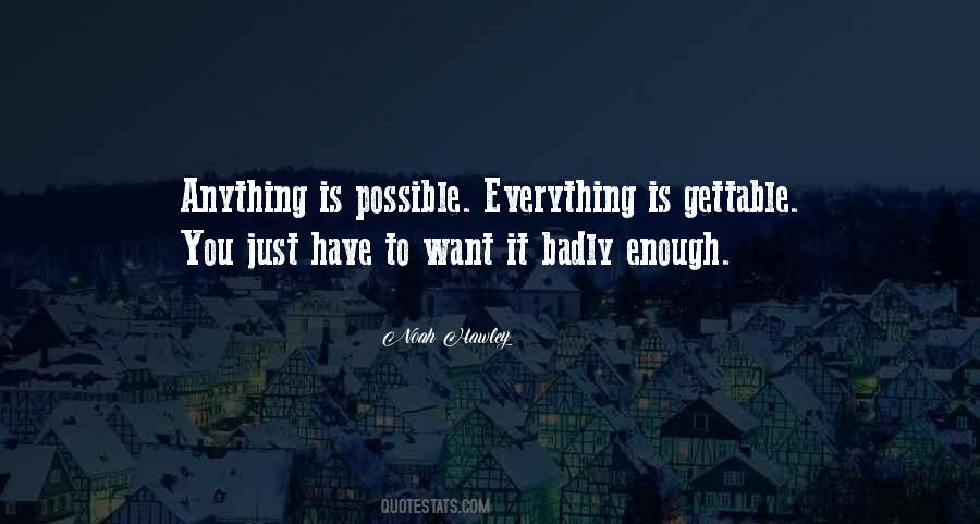 Quotes About Anything Is Possible #1226145