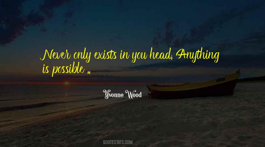 Quotes About Anything Is Possible #1386708