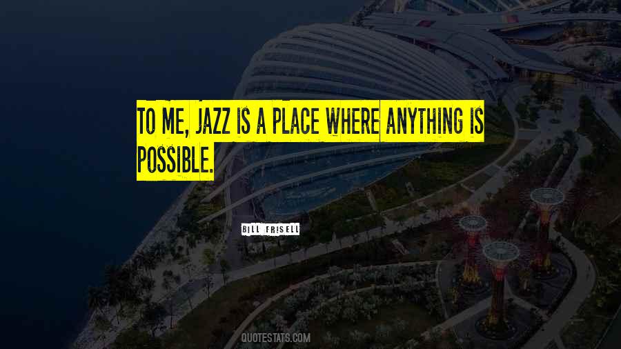 Quotes About Anything Is Possible #1429600