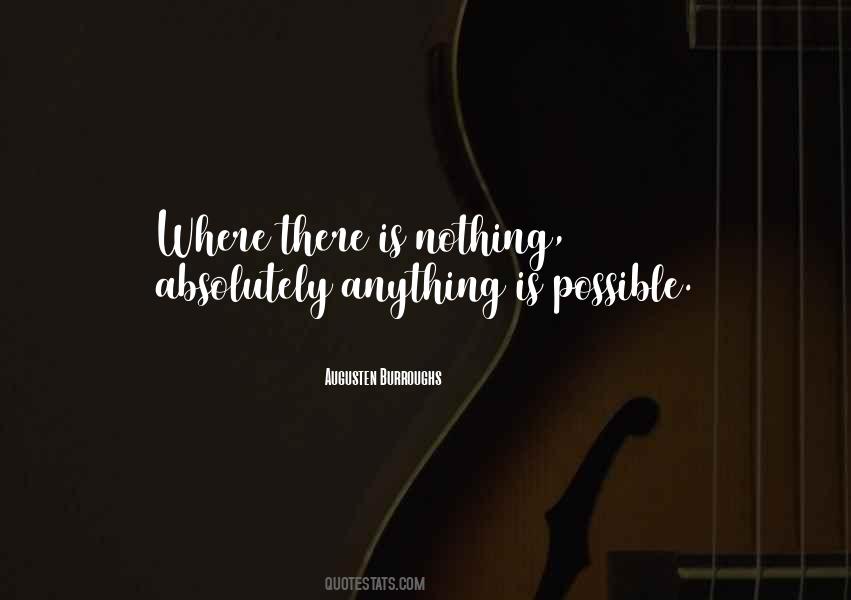 Quotes About Anything Is Possible #1511799