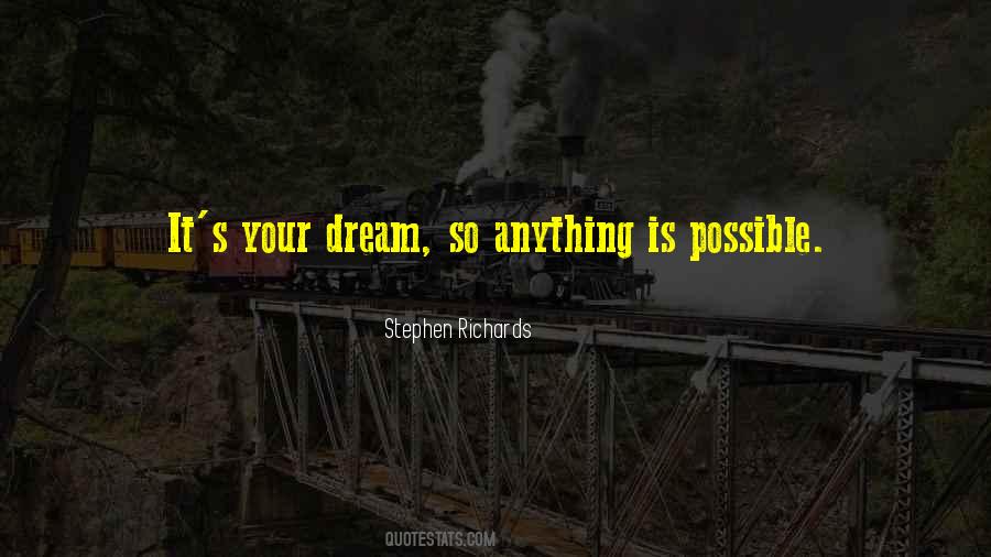 Quotes About Anything Is Possible #1864300