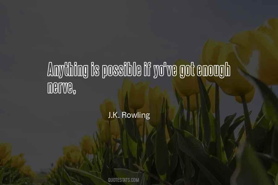 Quotes About Anything Is Possible #1879285