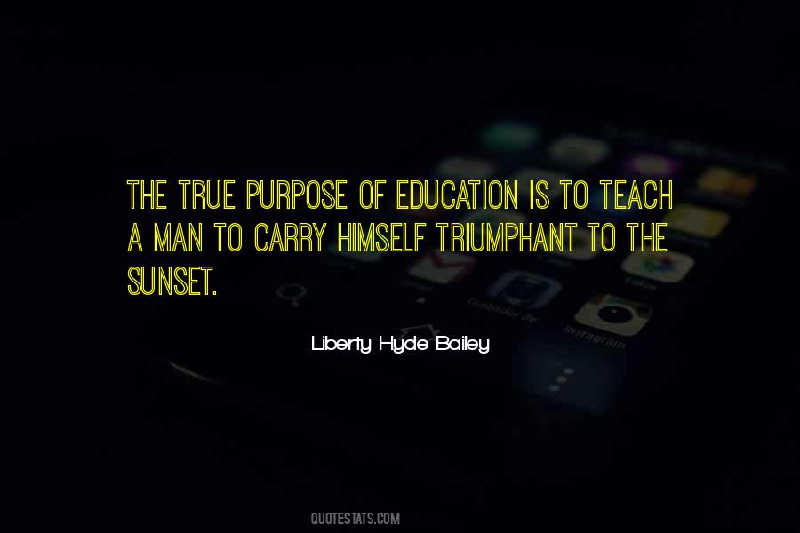 Quotes About Purpose Of Education #1561177