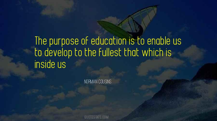 Quotes About Purpose Of Education #1787433