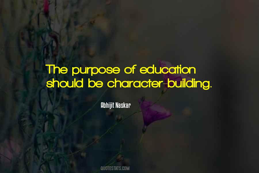 Quotes About Purpose Of Education #486691