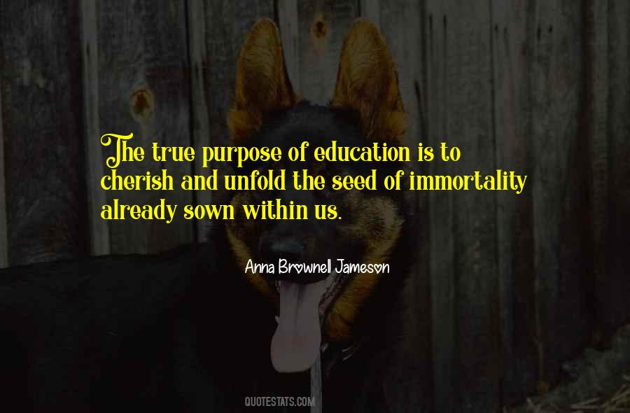 Quotes About Purpose Of Education #691241