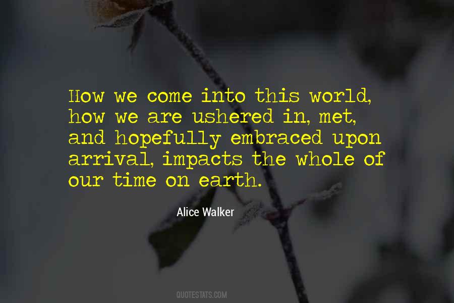 Quotes About Our Time On Earth #1043899