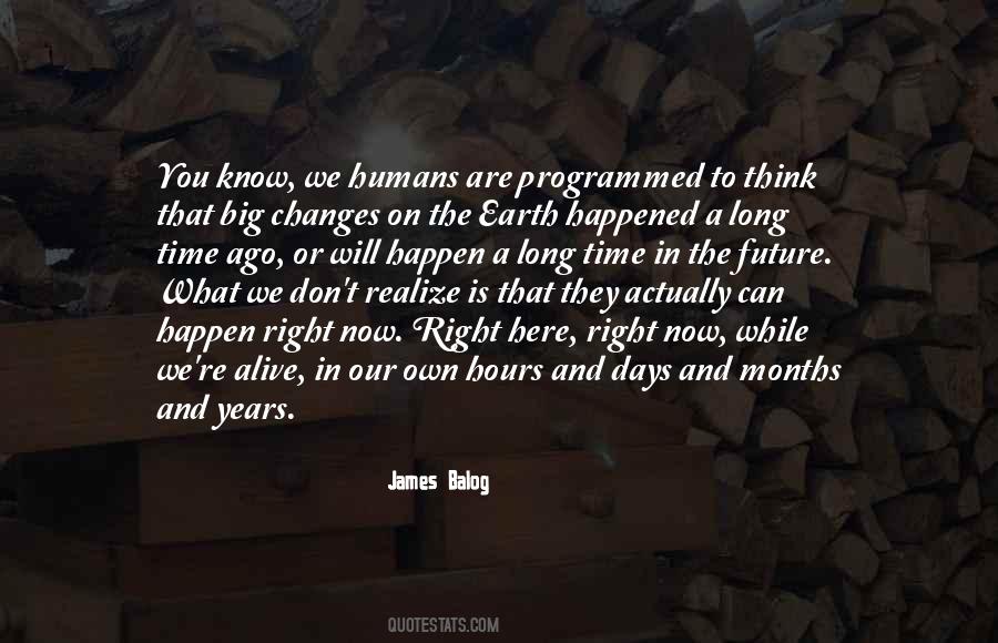 Quotes About Our Time On Earth #1198434