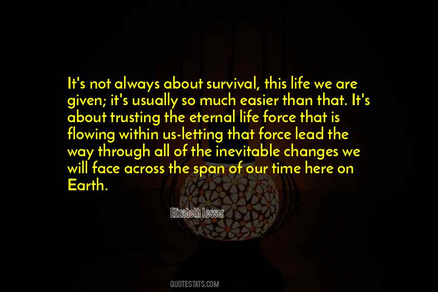 Quotes About Our Time On Earth #837445