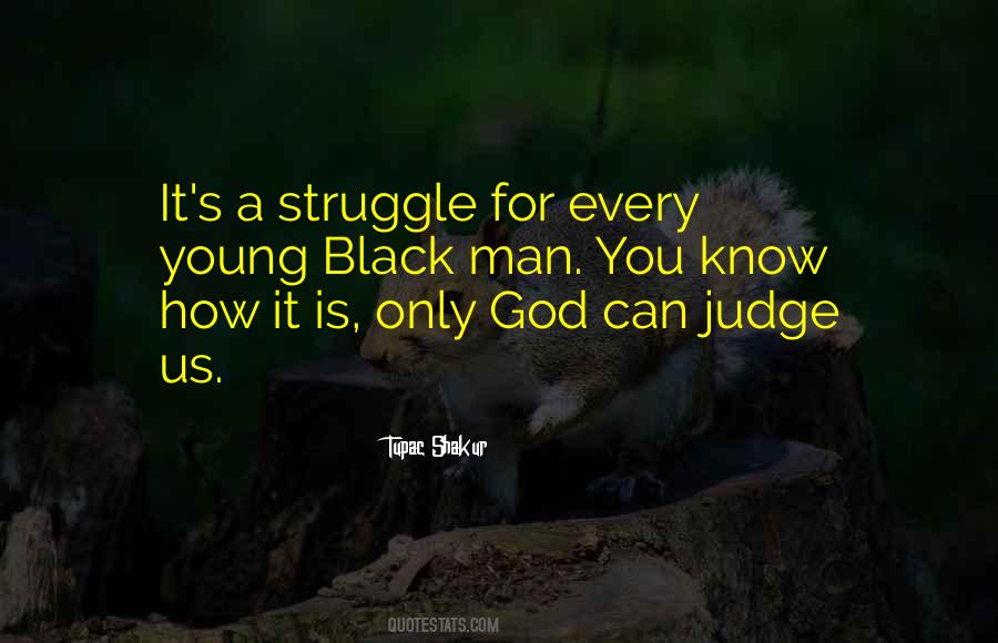 Quotes About Only God Can Judge #768272