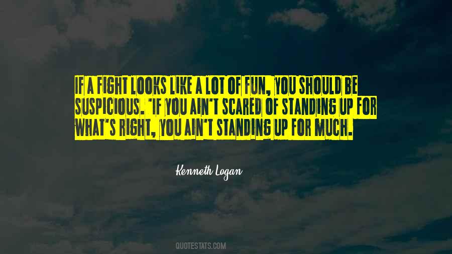 Quotes About Fighting For What's Right #1758850
