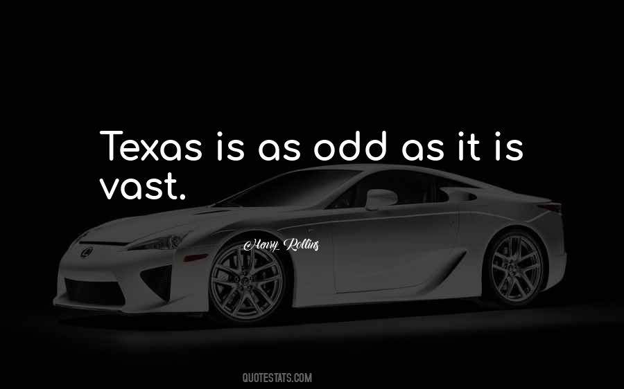 Texas Is Quotes #1037302