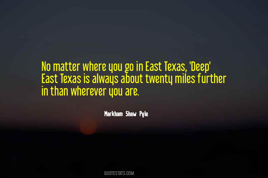 Texas Is Quotes #1216285
