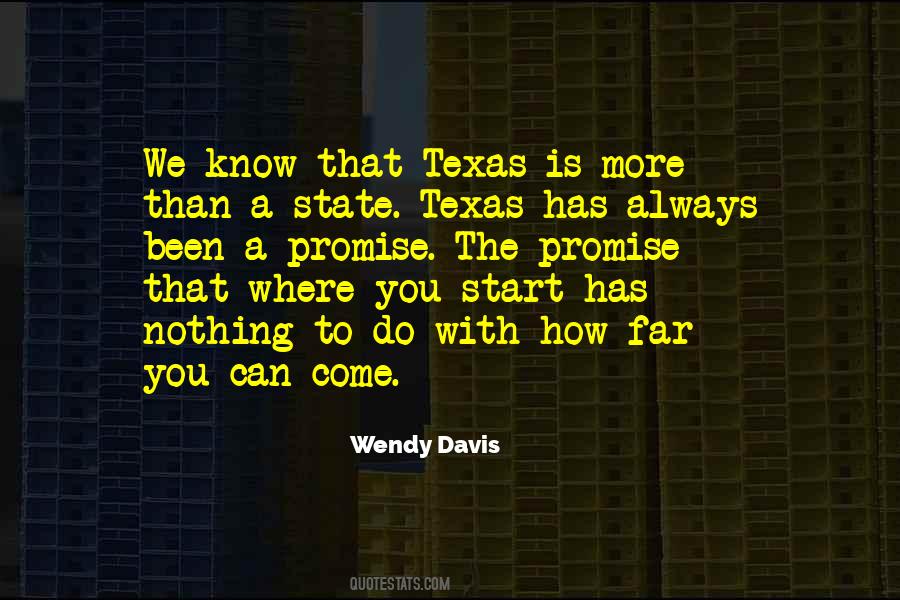 Texas Is Quotes #1353671