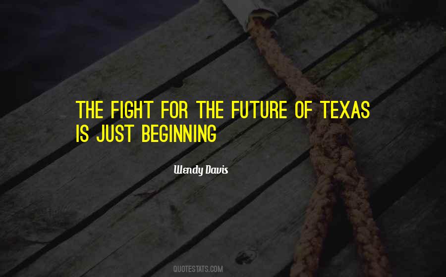 Texas Is Quotes #578859