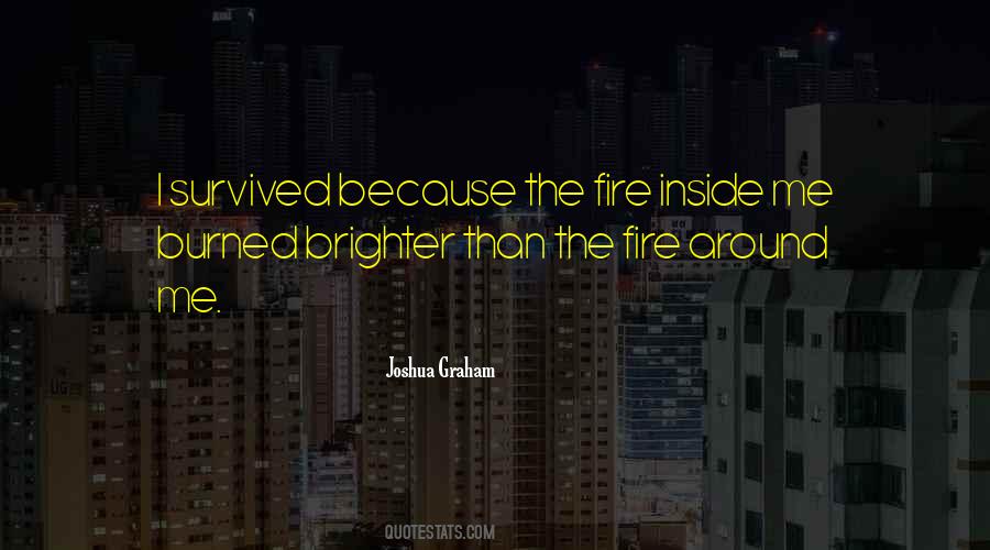 Quotes About Fire Inside #545327