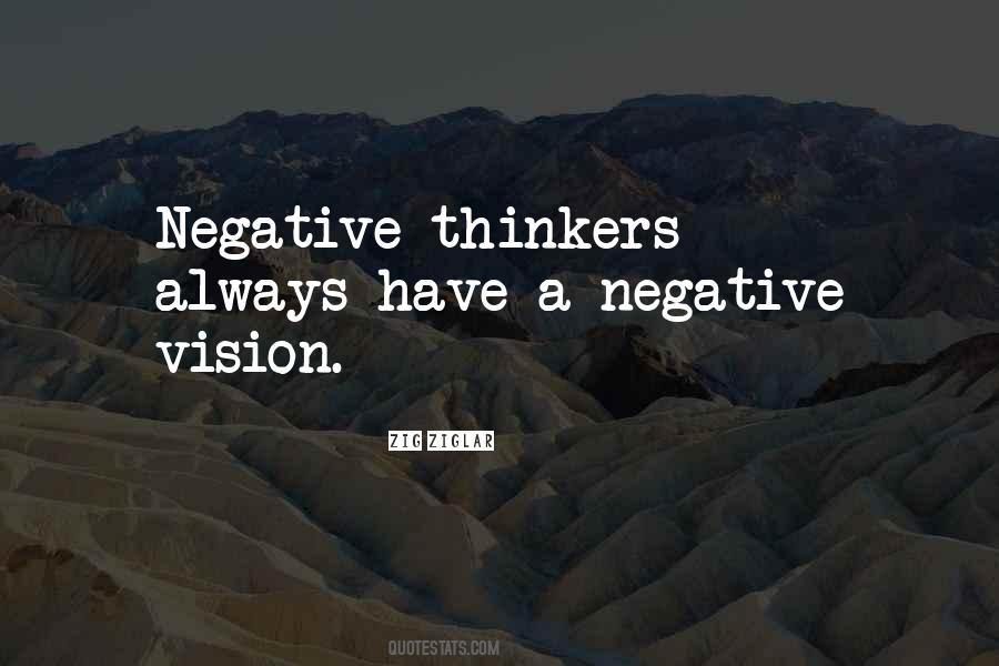 Quotes About Negative Thinkers #342617