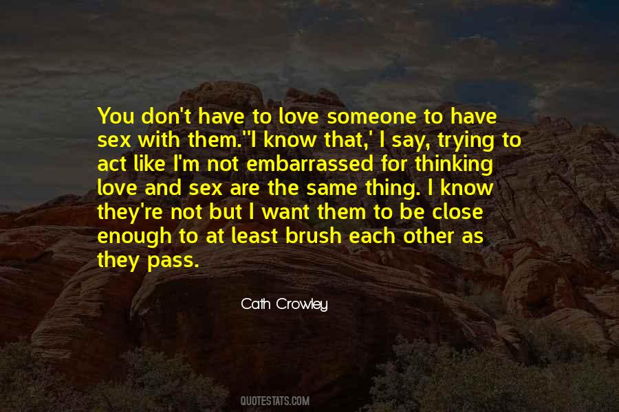 Quotes About Thinking Someone You Love #211907