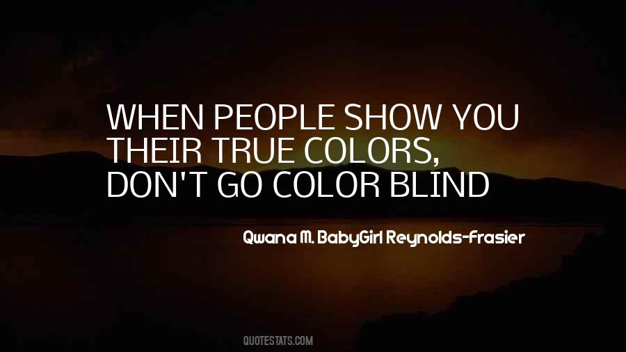 Quotes About True Colors #1124043