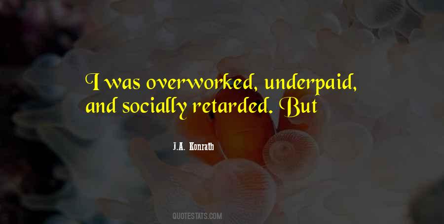 Quotes About Underpaid #1134212