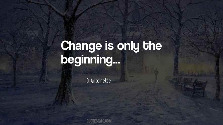 Quotes About Only The Beginning #959622