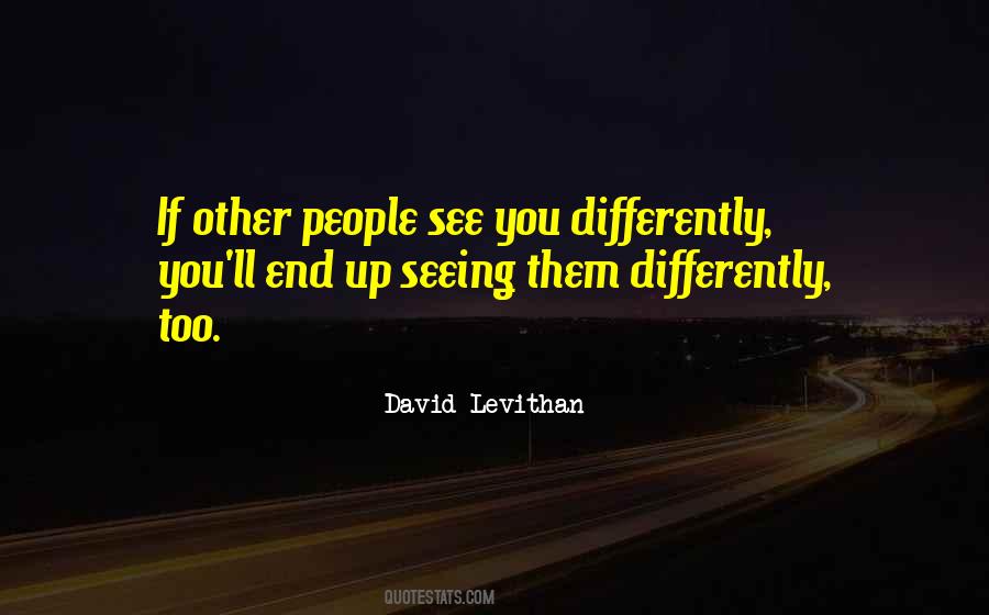 Quotes About Seeing Things Differently #262269