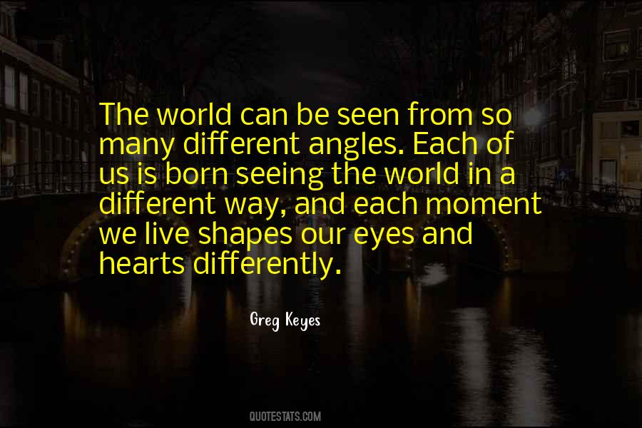 Quotes About Seeing Things Differently #451653