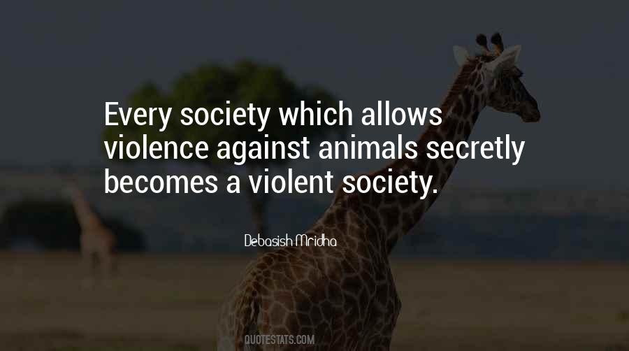 Violence Against Animals Quotes #120505