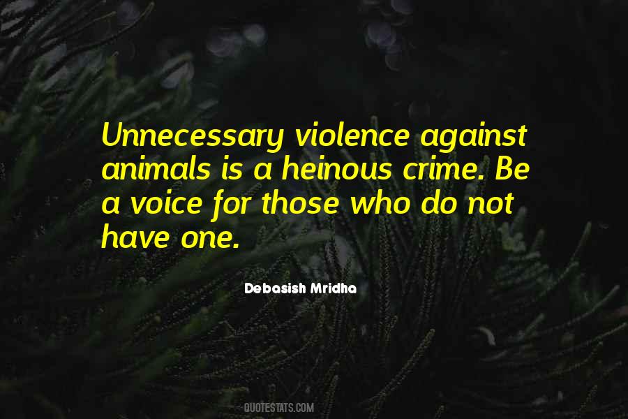 Violence Against Animals Quotes #1675928