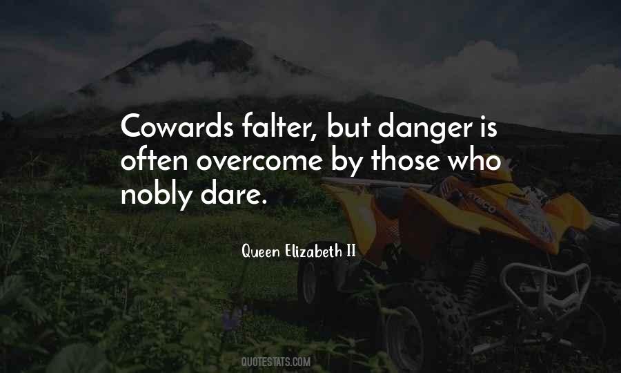 Quotes About Cowards And Courage #1129591