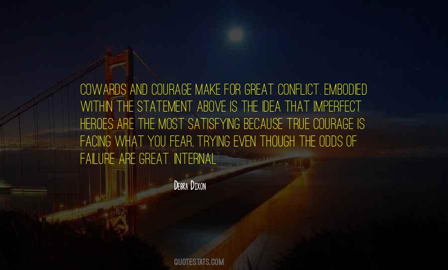 Quotes About Cowards And Courage #1201520