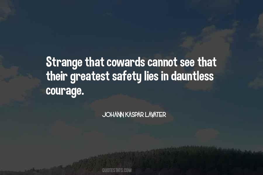 Quotes About Cowards And Courage #336499