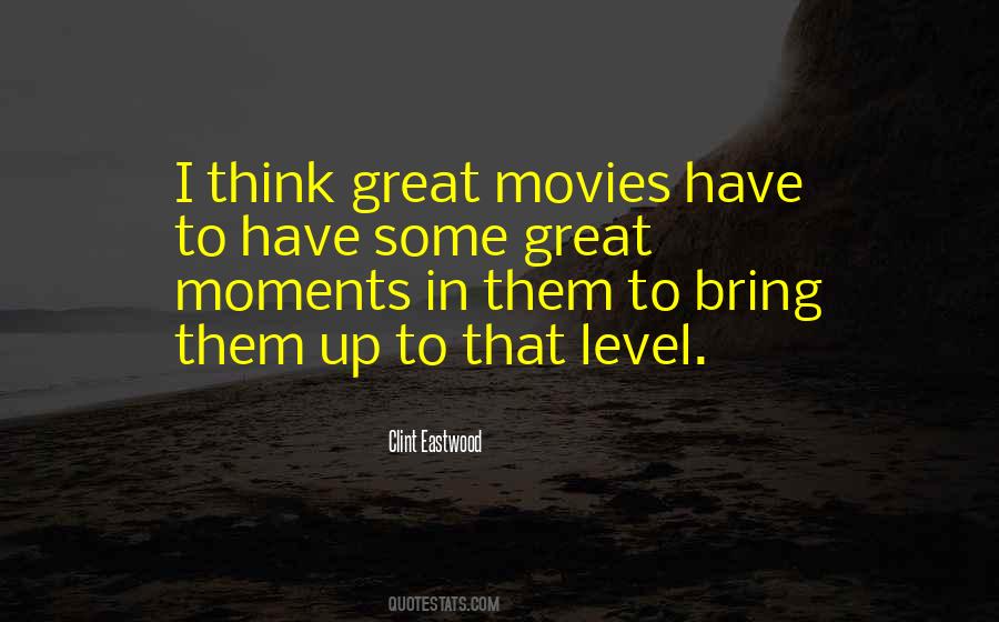 Quotes About Great Movies #652811