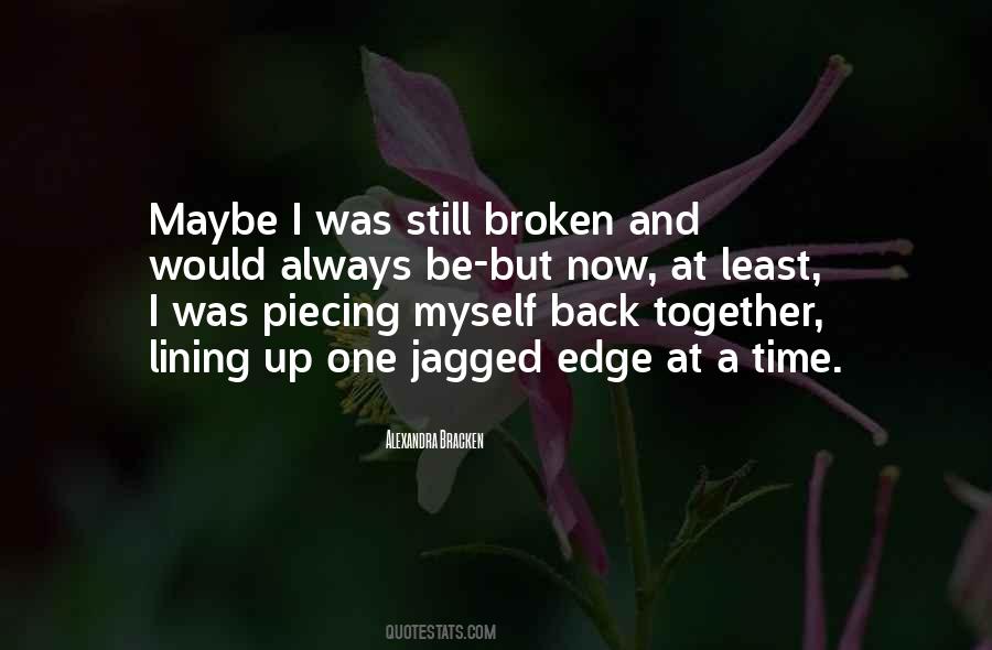Quotes About Piecing Things Together #1444247