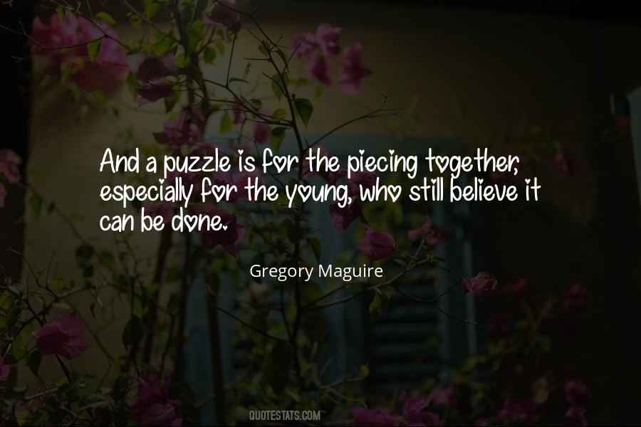 Quotes About Piecing Things Together #1677913