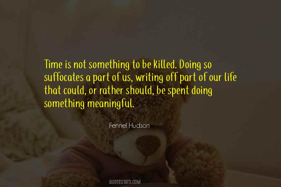 Quotes About Living A Meaningful Life #94045