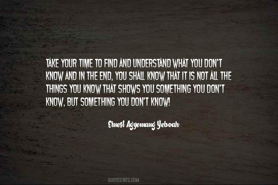 Quotes About What You Don't Know #1401570