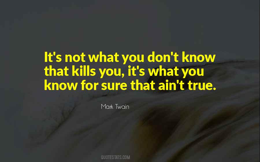 Quotes About What You Don't Know #147953