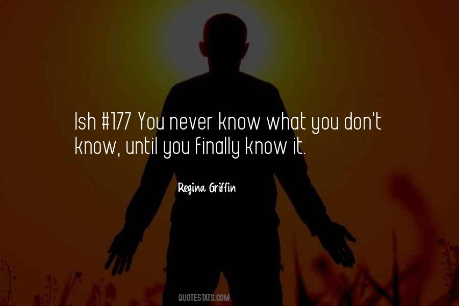 Quotes About What You Don't Know #1822856