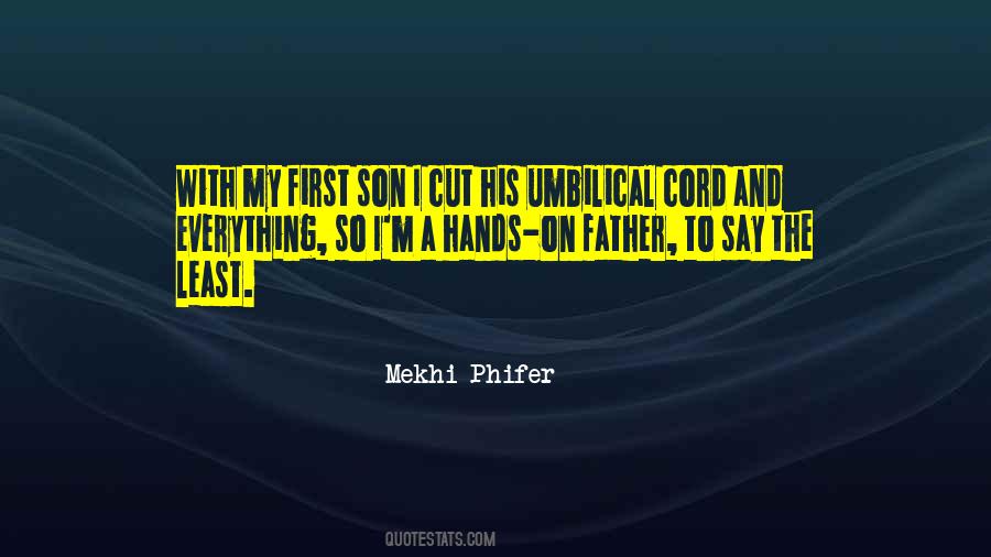 Quotes About Umbilical Cord #312687