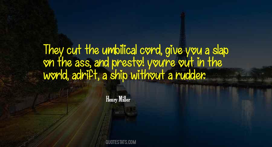Quotes About Umbilical Cord #327611