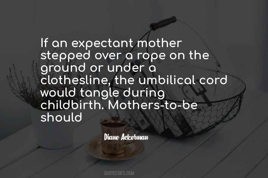 Quotes About Umbilical Cord #586314