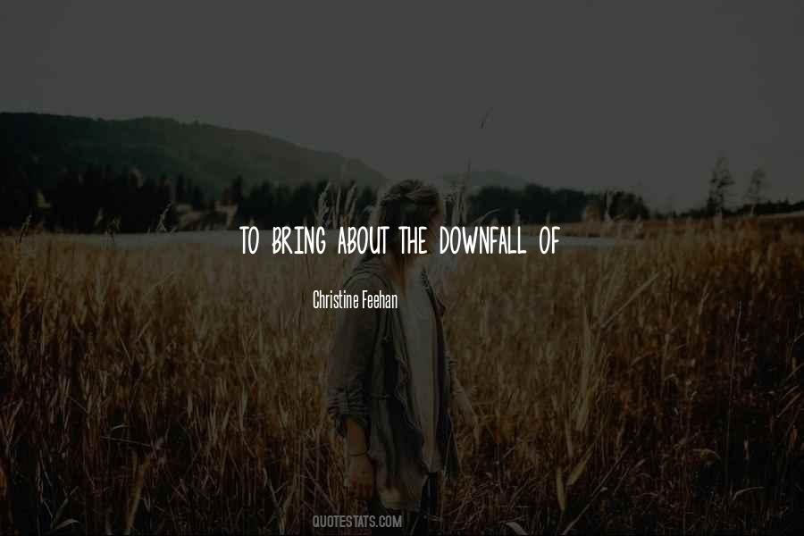 Quotes About Downfall #611278