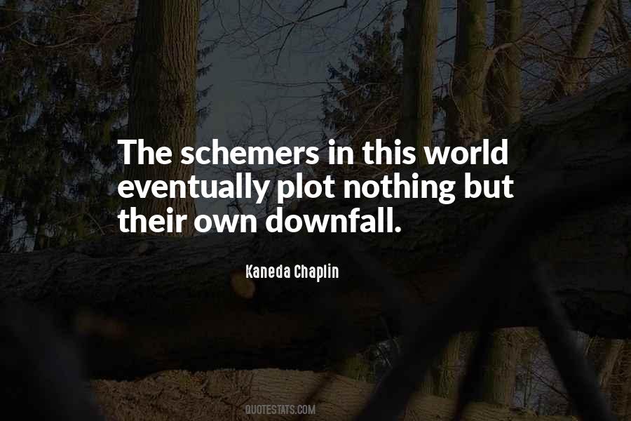 Quotes About Downfall #948106