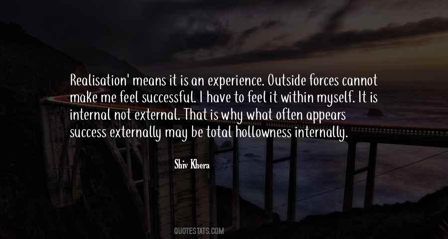 Quotes About External Forces #659062