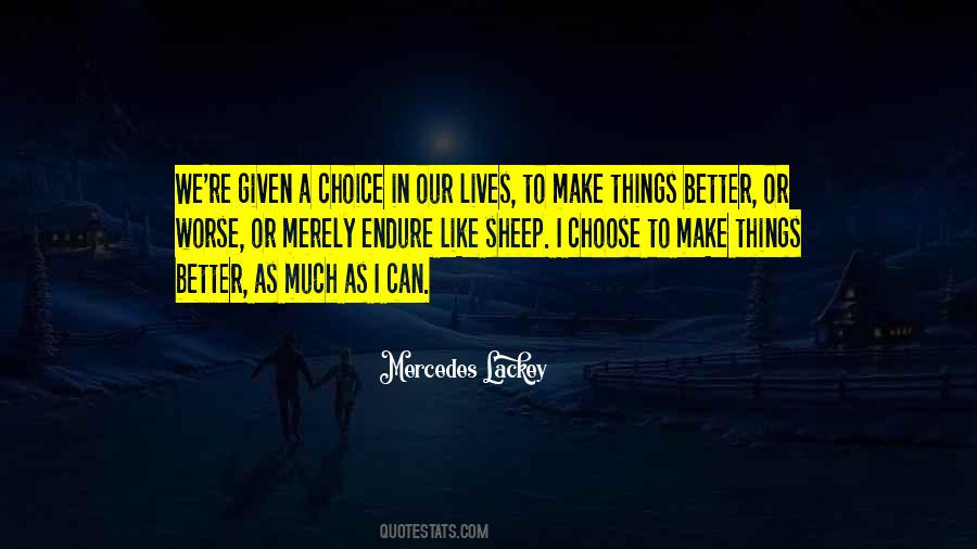 Better Choice Quotes #390720