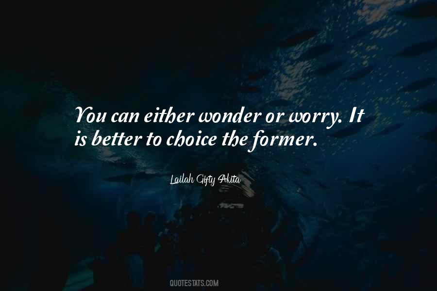 Better Choice Quotes #663051