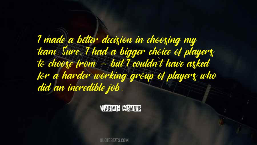 Better Choice Quotes #805480